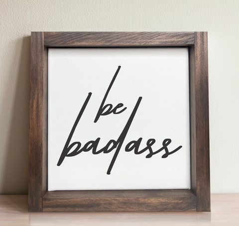 Be Badass