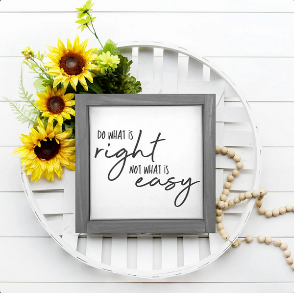 Do What Is Right Not What Is Easy — Framed Canvas